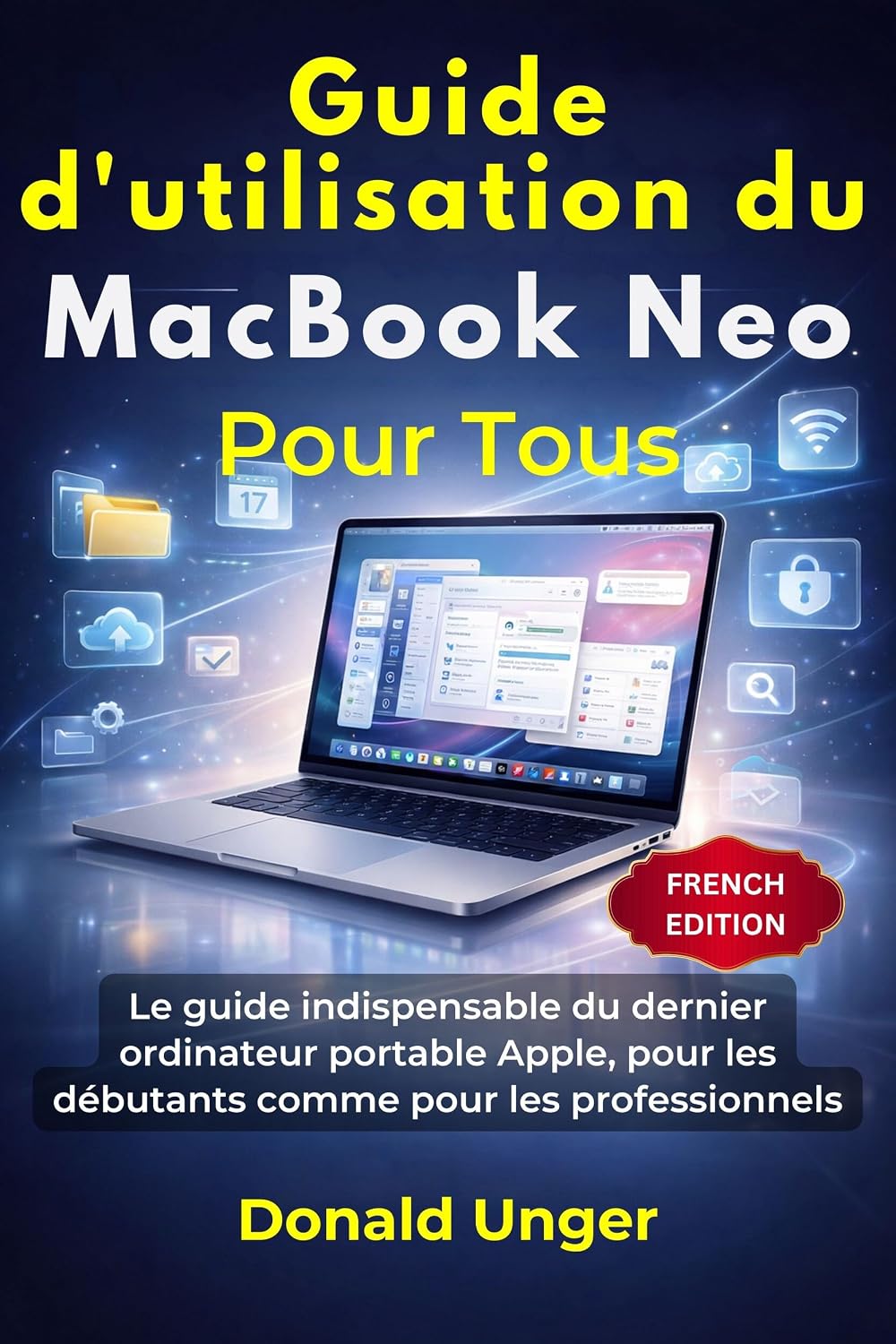 Guide d'utilisation du MacBook Neo pour tous: Le guide indispensable du dernier ordinateur portable Apple, pour les débutants comme pour les professionnels. (French Edition) baixar livro de graça