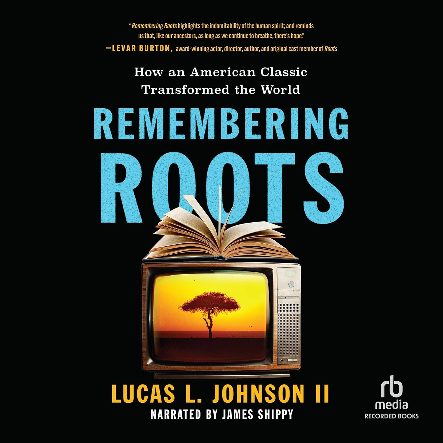 capítulo por capítulo baixar Remembering Roots: How an American Classic Transformed the World