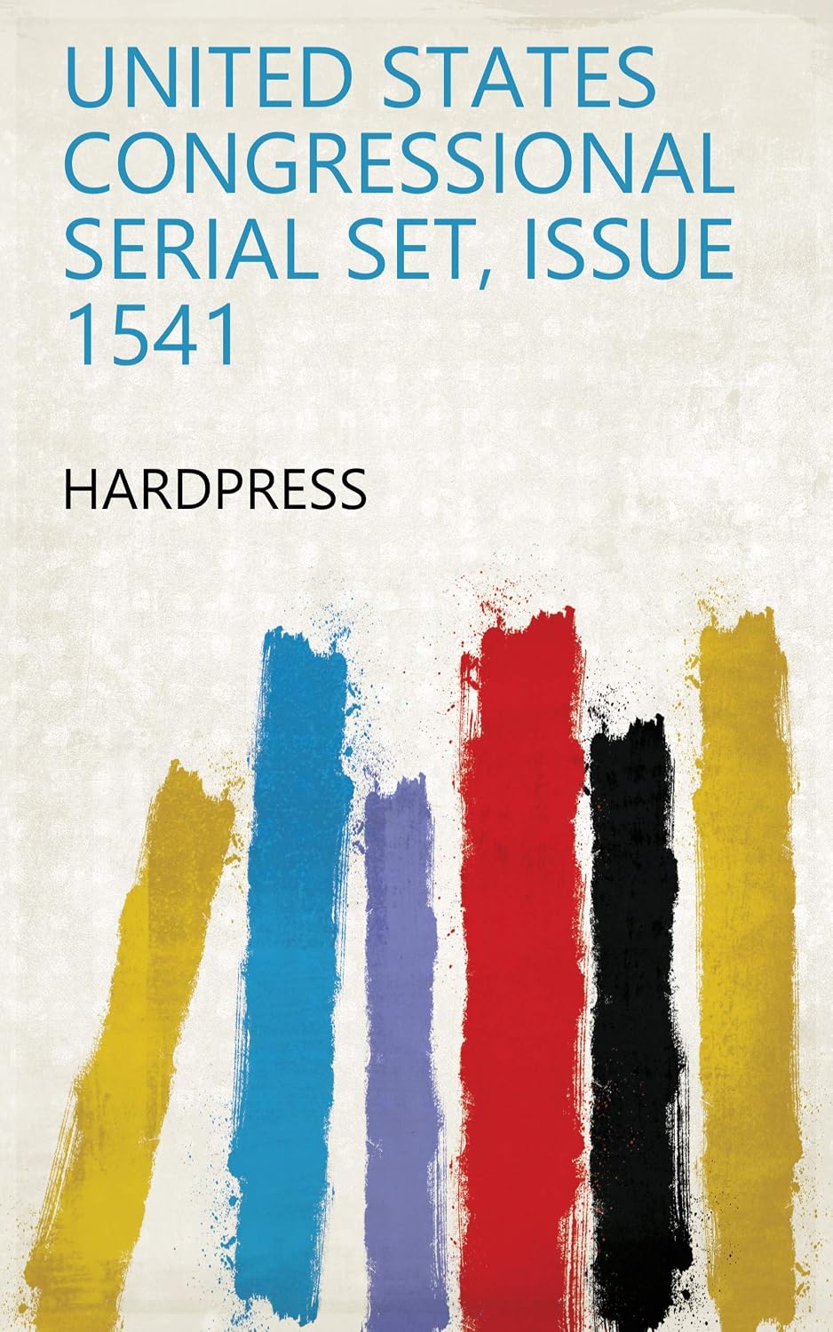 ler totalmente United States Congressional Serial Set, Issue 1541 (English Edition)