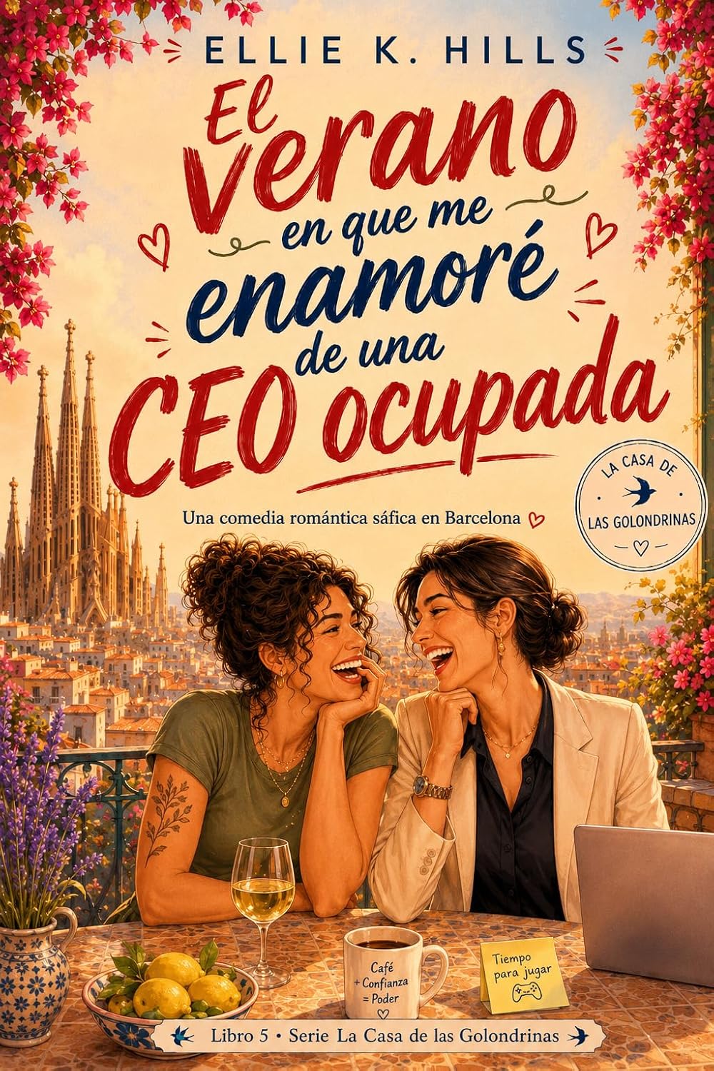 capítulo por capítulo baixar El verano en que me enamoré de una CEO demasiado ocupada: Una romcom sáfica en Barcelona (La Casa de las Golondrinas - Volver a Nosotras nº 5) (Spanish Edition)