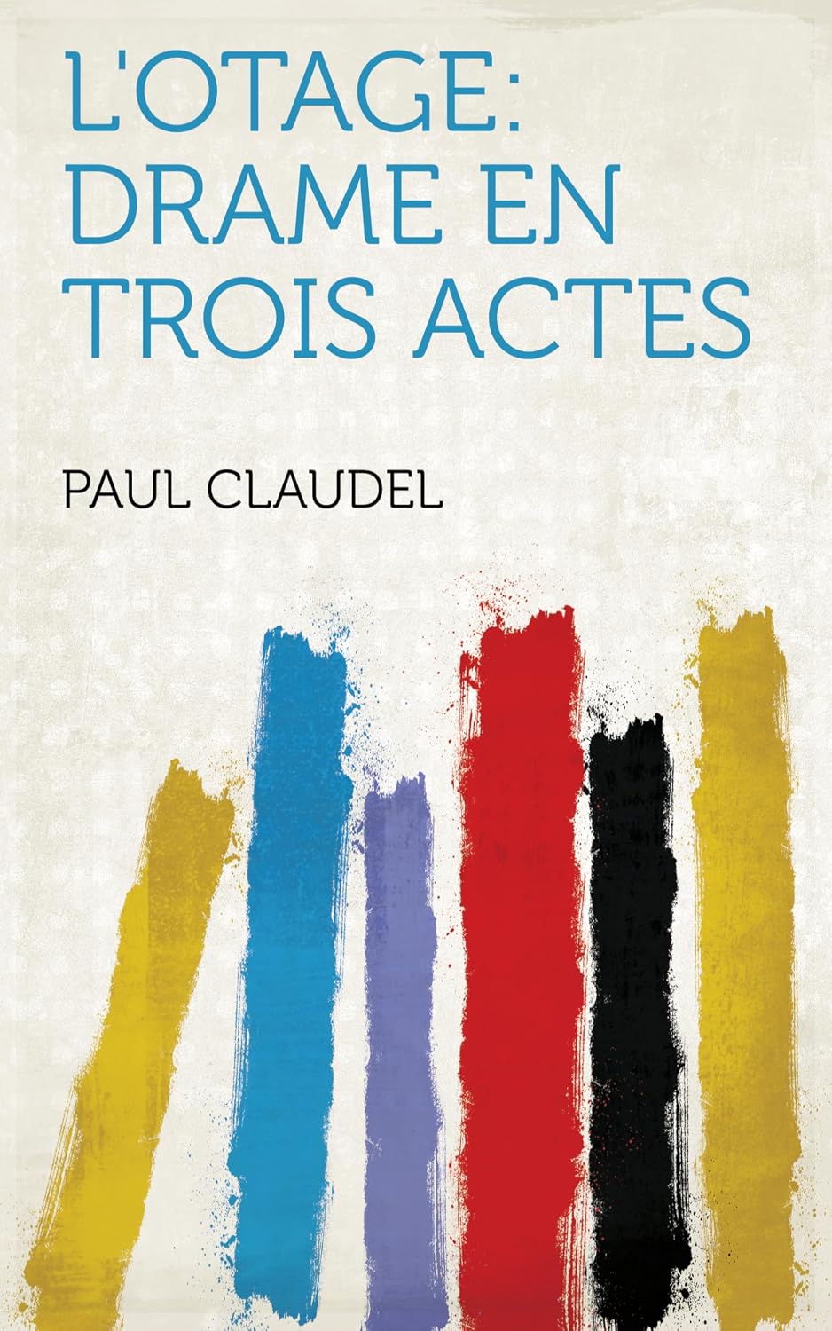 L'otage: Drame En Trois Actes (French Edition) baixar o livro de graça