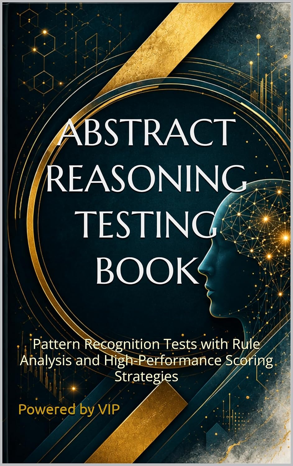 capítulo por capítulo baixar ABSTRACT REASONING TESTING BOOK: Pattern Recognition Tests with Rule Analysis and High-Performance Scoring Strategies (Psychometric Tests, IQ, Behavior and Cognitive Psychology) (English Edition)