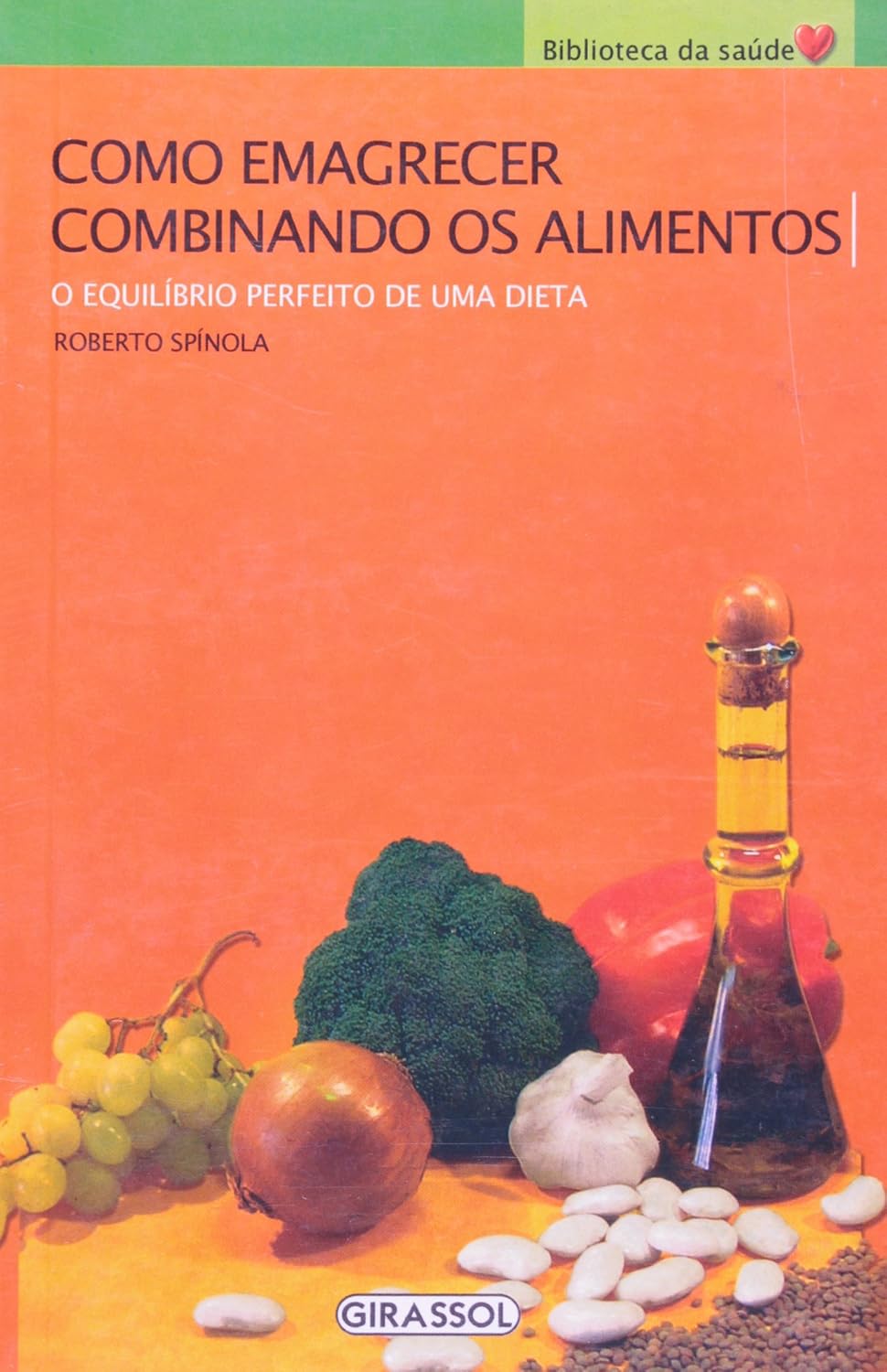 Como Emagrecer Combinando Os Alimentos