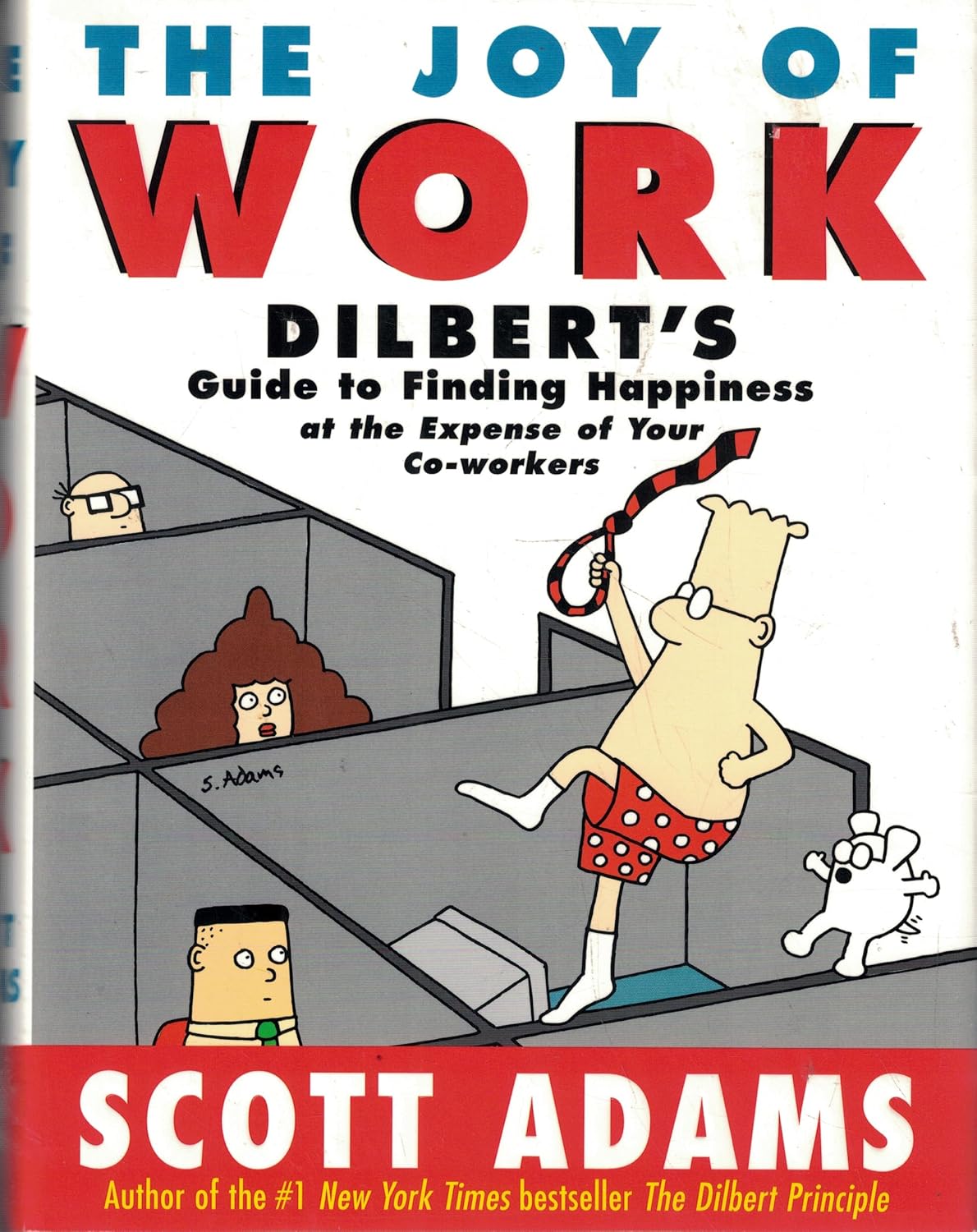 The Joy of Work: Dilbert's Guide to Finding Happiness at the Expense of Your Co-workers baixar livro de graça
