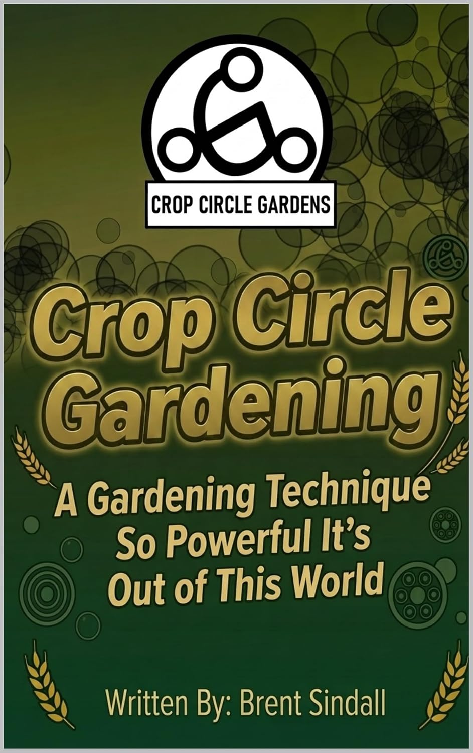 ler totalmente Crop Circle Gardening: A Gardening Technique So Powerful It's Out Of This World (English Edition)