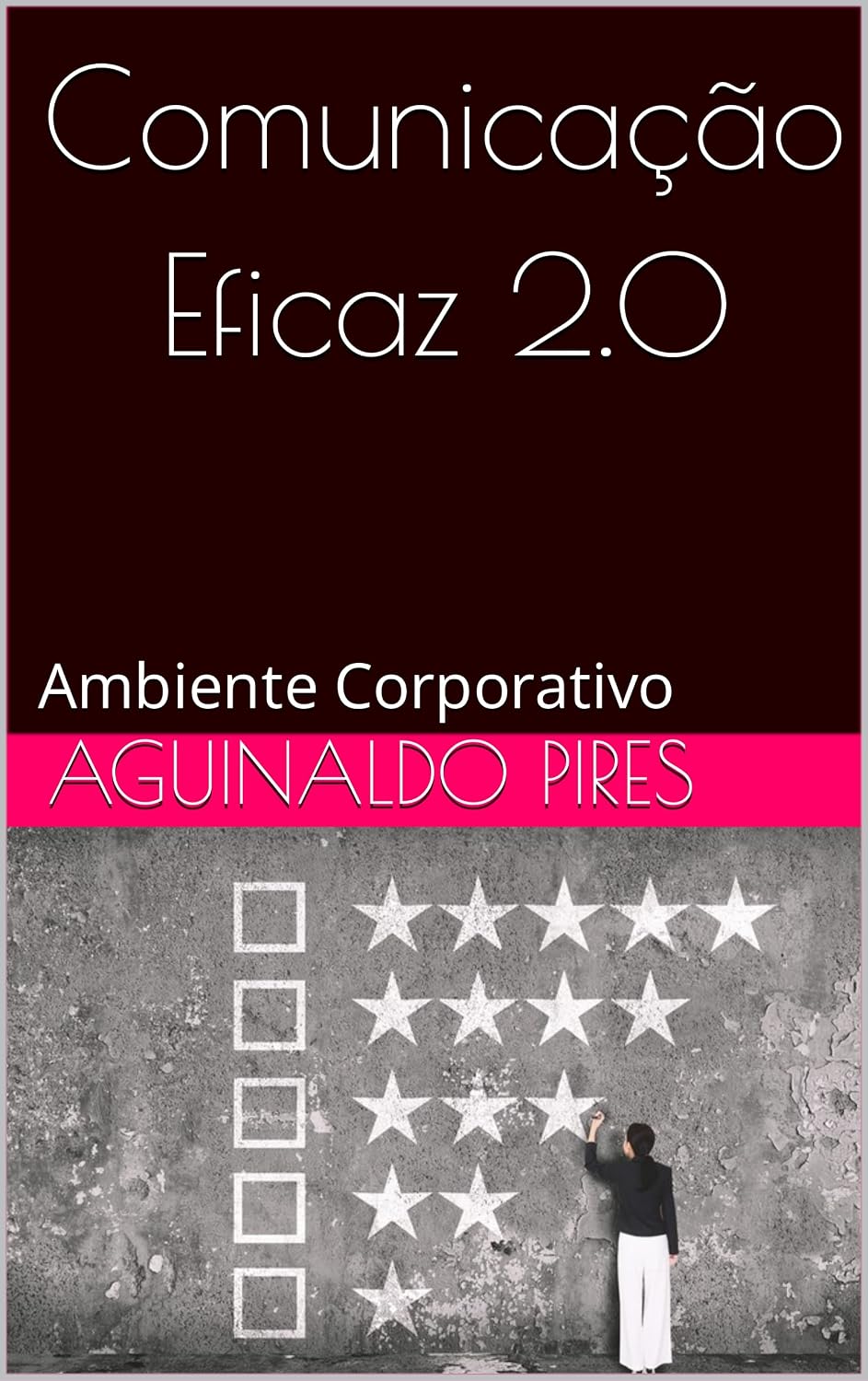 Comunicação Eficaz 2.0: Ambiente Corporativo baixar livro de graça