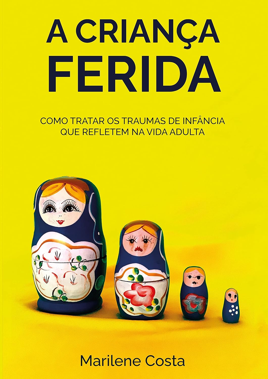 A Criança Ferida: Como tratar os traumas de infância que refletem na vida adulta baixar o livro de graça