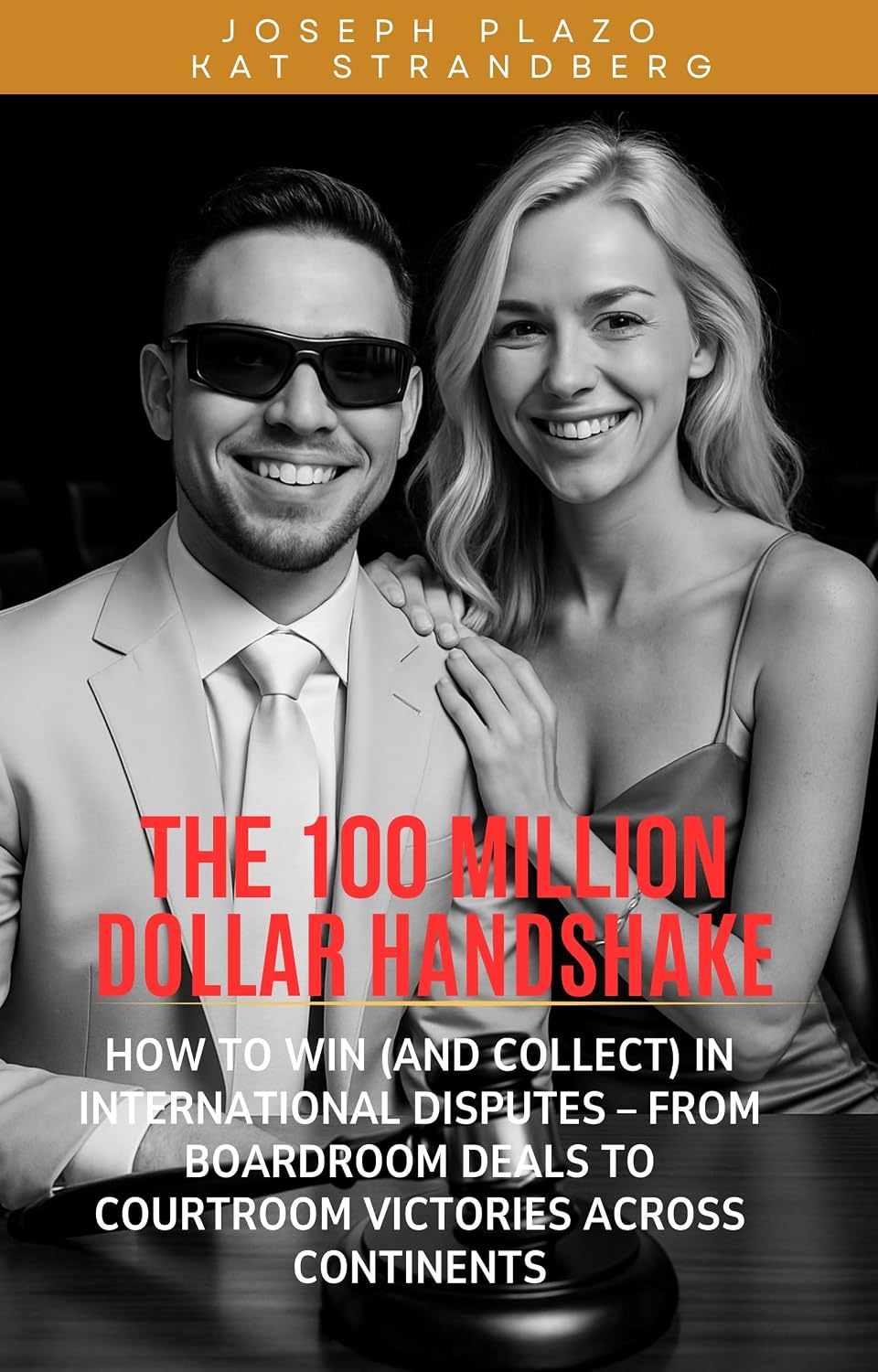 The $100 Million Handshake: How to Win (and Collect) in International Disputes – From boardroom deals to courtroom victories across continents (English Edition) baixar o livro de graça