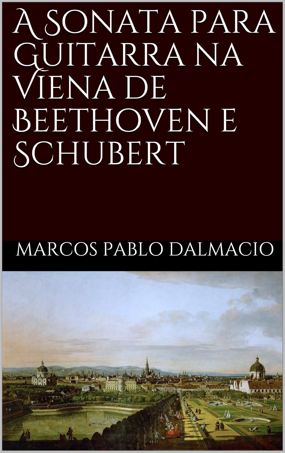 ler totalmente A Sonata para Guitarra na Viena de Beethoven e Schubert