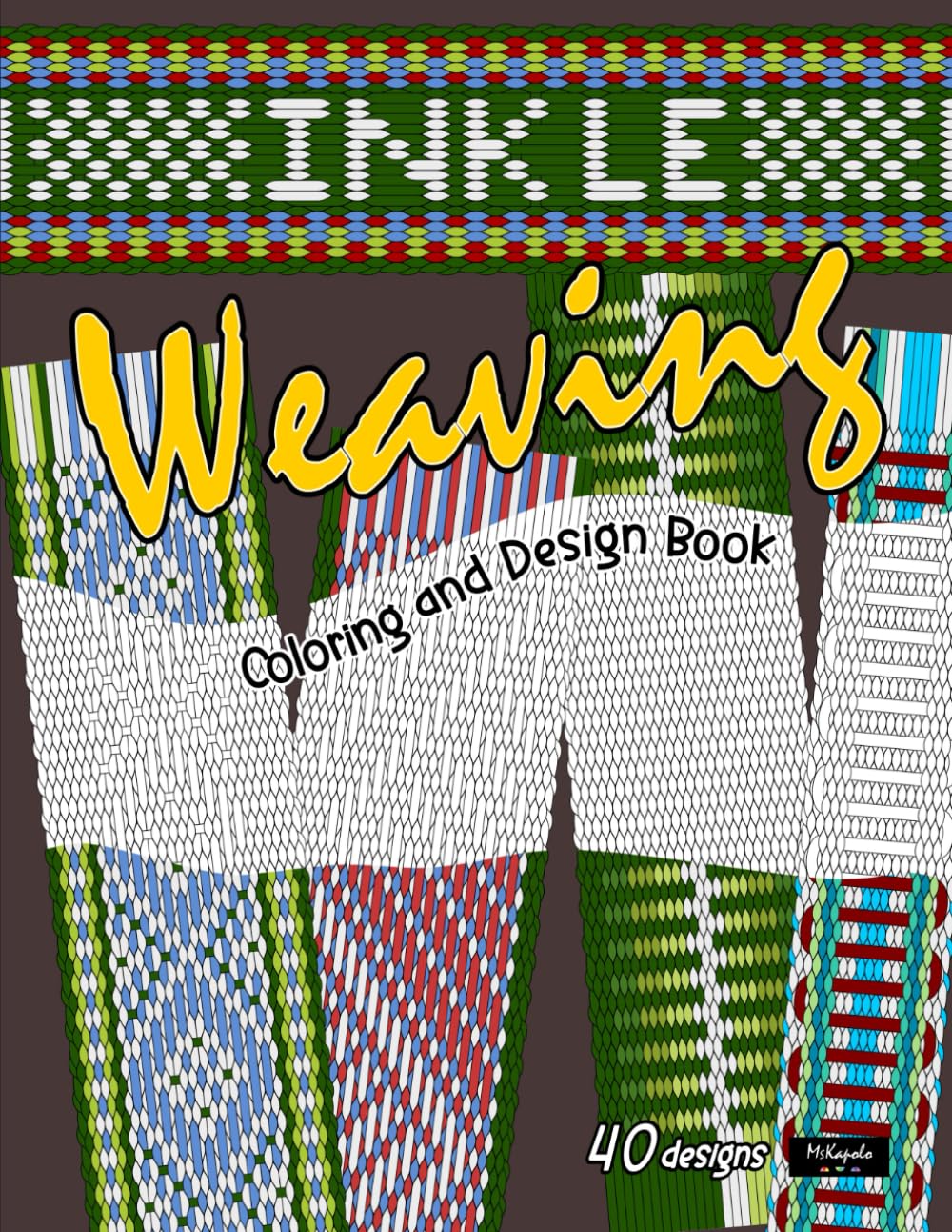 Inkle Weaving, coloring and design book: Strap weave/ band loom woven patterns for beginners, to gain craft skill and relaxation baixar o livro de graça