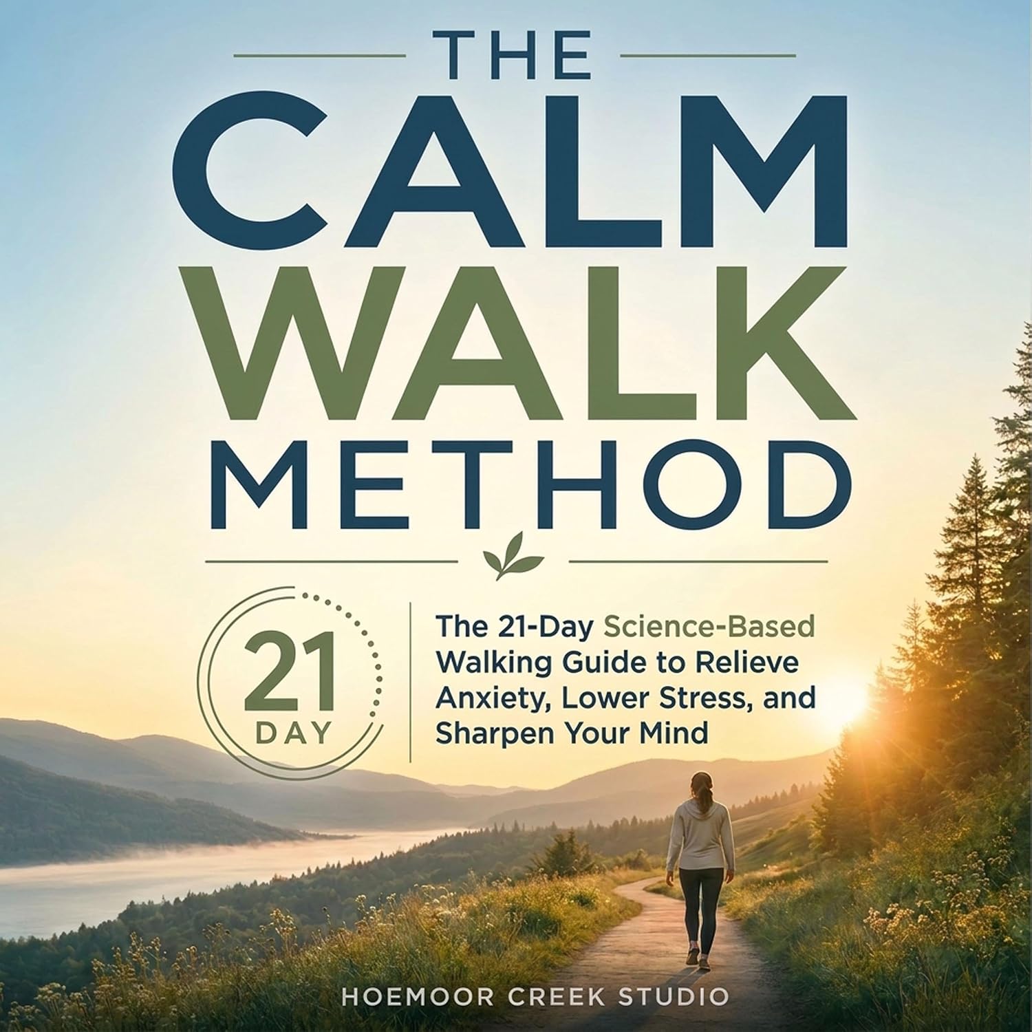 ler totalmente The Calm Walk Method: The 21-Day Science-Based Walking Guide to Relieve Anxiety, Lower Stress, and Sharpen Your Mind