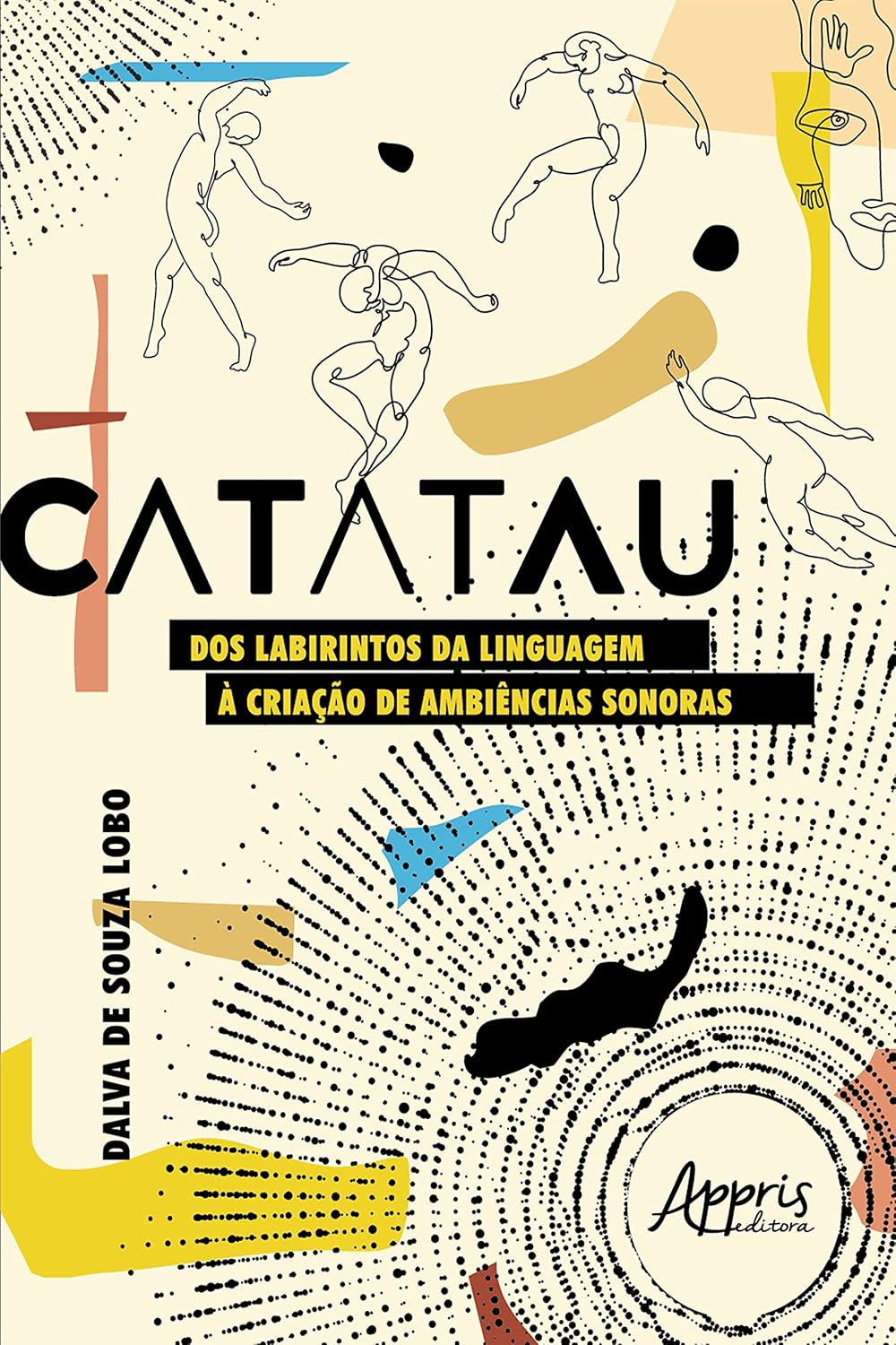 Catatau: Dos Labirintos da Linguagem à Criação de Ambiências Sonoras baixar livro de graça