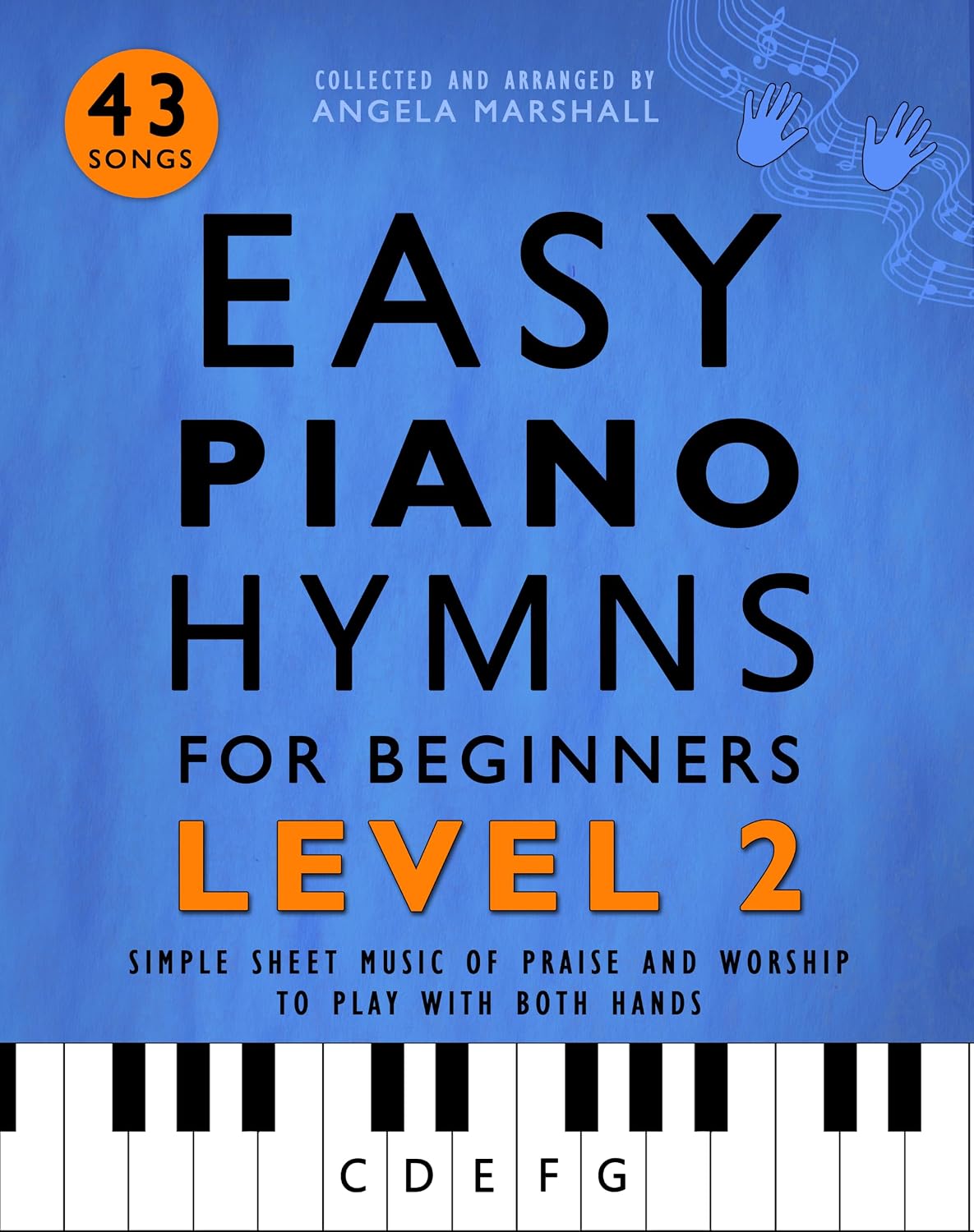 capítulo por capítulo baixar Easy Piano Hymns for Beginners Level 2: A Book of Music for Praise and Worship to Play with Both Hands (Easy Piano Songs for Beginners) (English Edition)