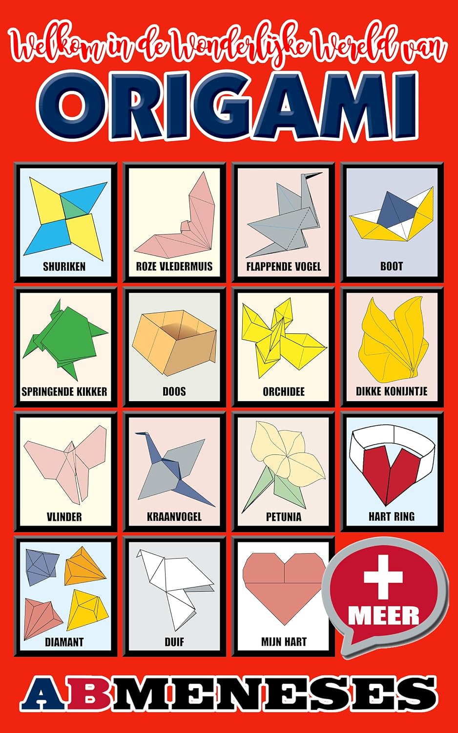 Welkom in de Wonderlijke Wereld van Origami (Origami For Fun) (Dutch Edition)