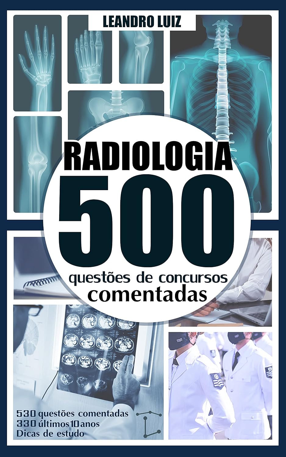 ler totalmente 500 Questões de Concursos para Radiologia Comentadas: Questões de Radiologia com Gabaritos (Concurso Radiologia Livro 2)