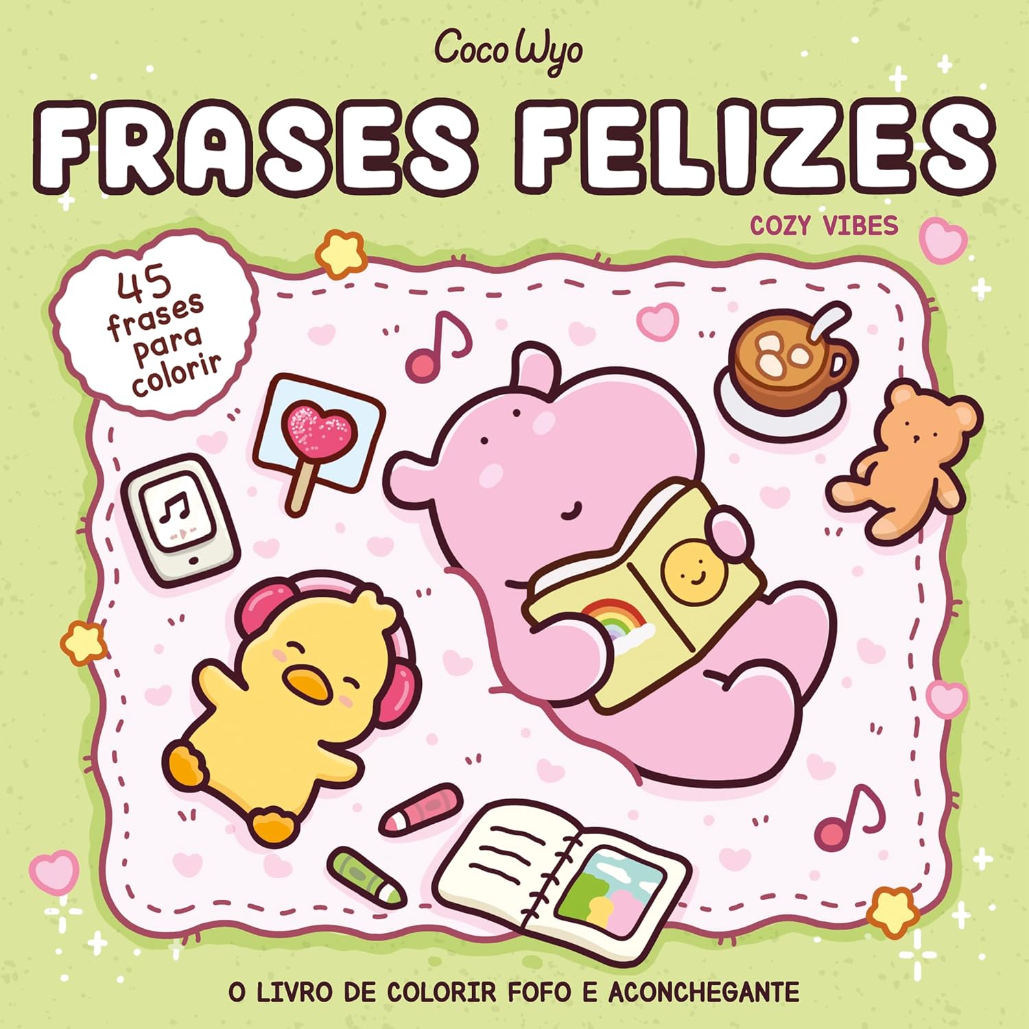capítulo por capítulo baixar Frases felizes (Cozy Vibes) – livro de colorir Coco Wyo com frases inspiradoras para colorir