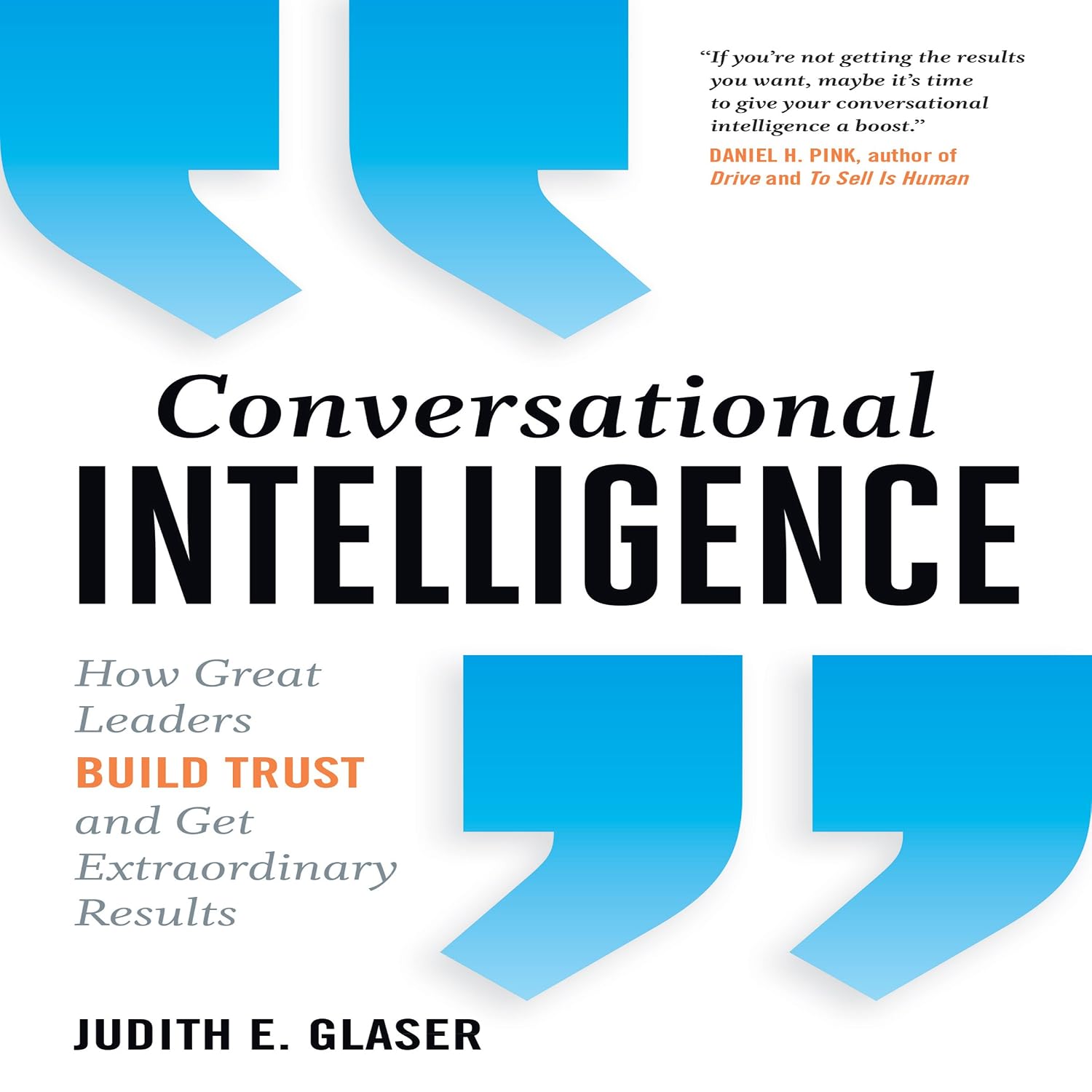 ler totalmente Conversational Intelligence: How Great Leaders Build Trust & Get Extraordinary Results