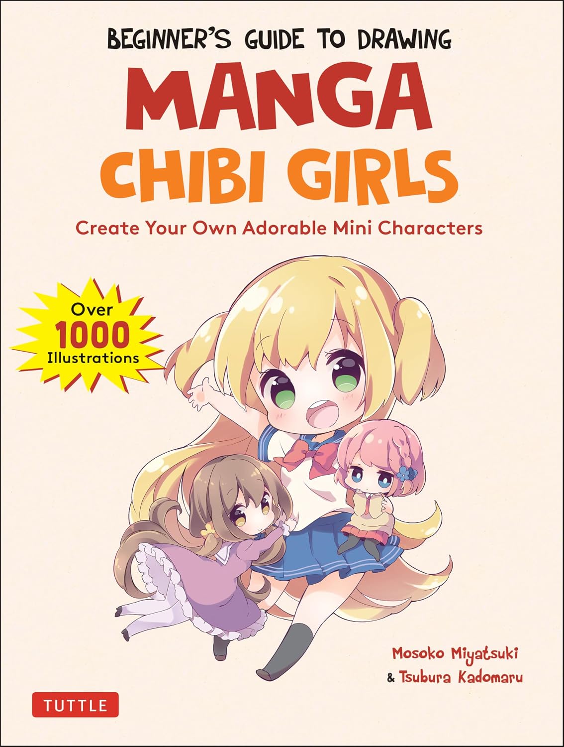 Beginner's Guide to Drawing Manga Chibi Girls: Create Your Own Adorable Mini Characters (Over 1,000 Illustrations) baixar o livro de graça