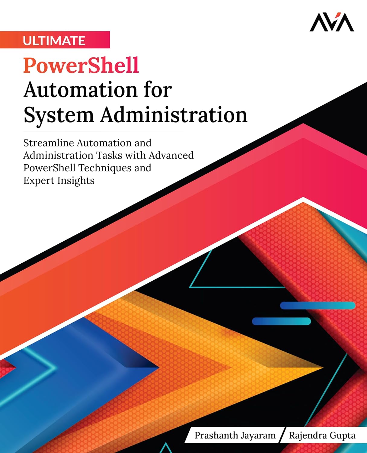 Ultimate PowerShell Automation for System Administration: Streamline Automation and Administration Tasks with Advanced PowerShell Techniques and Expert Insights (English Edition) baixar o livro de graça