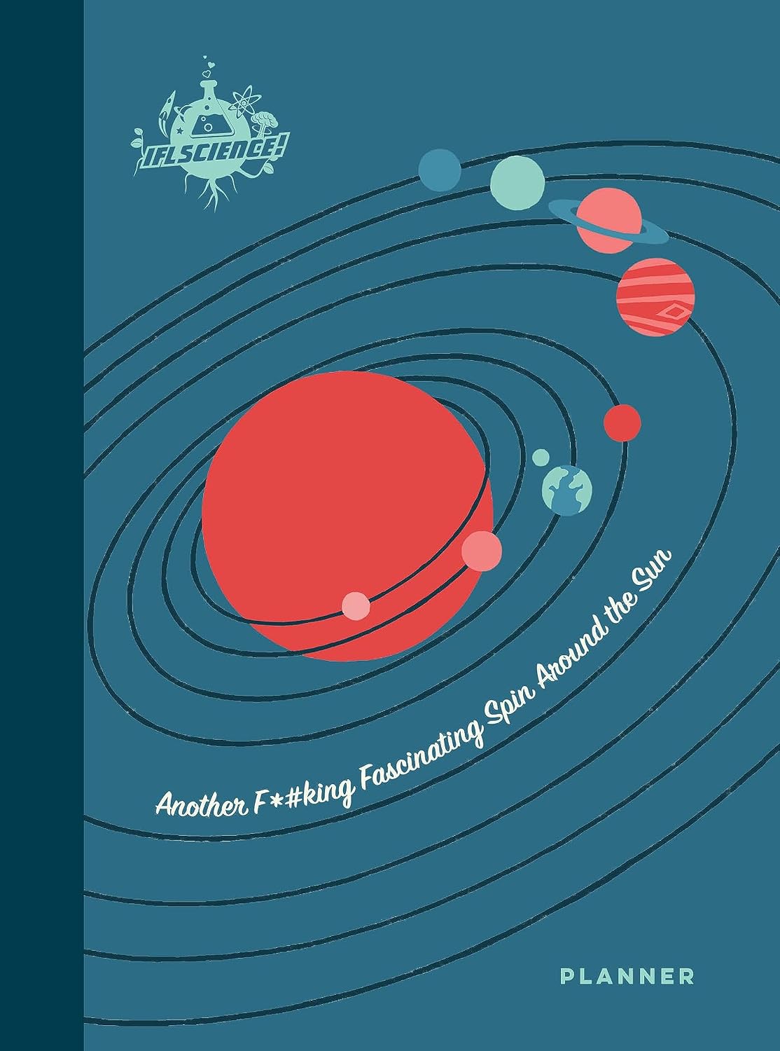 IFLScience: Another F*#king Fascinating Spin Around the Sun: A 12-Month Undated Planner baixar o livro de graça