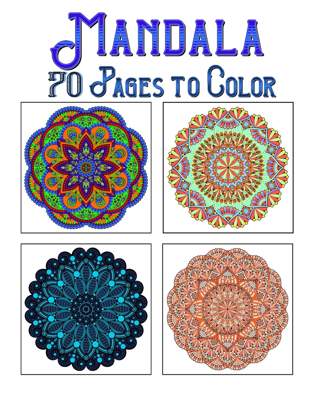 Mandala 70 pages to color: mandala coloring book for all: 70 mindful patterns and mandalas coloring book: Stress relieving and relaxing Coloring Pages baixar o livro de graça