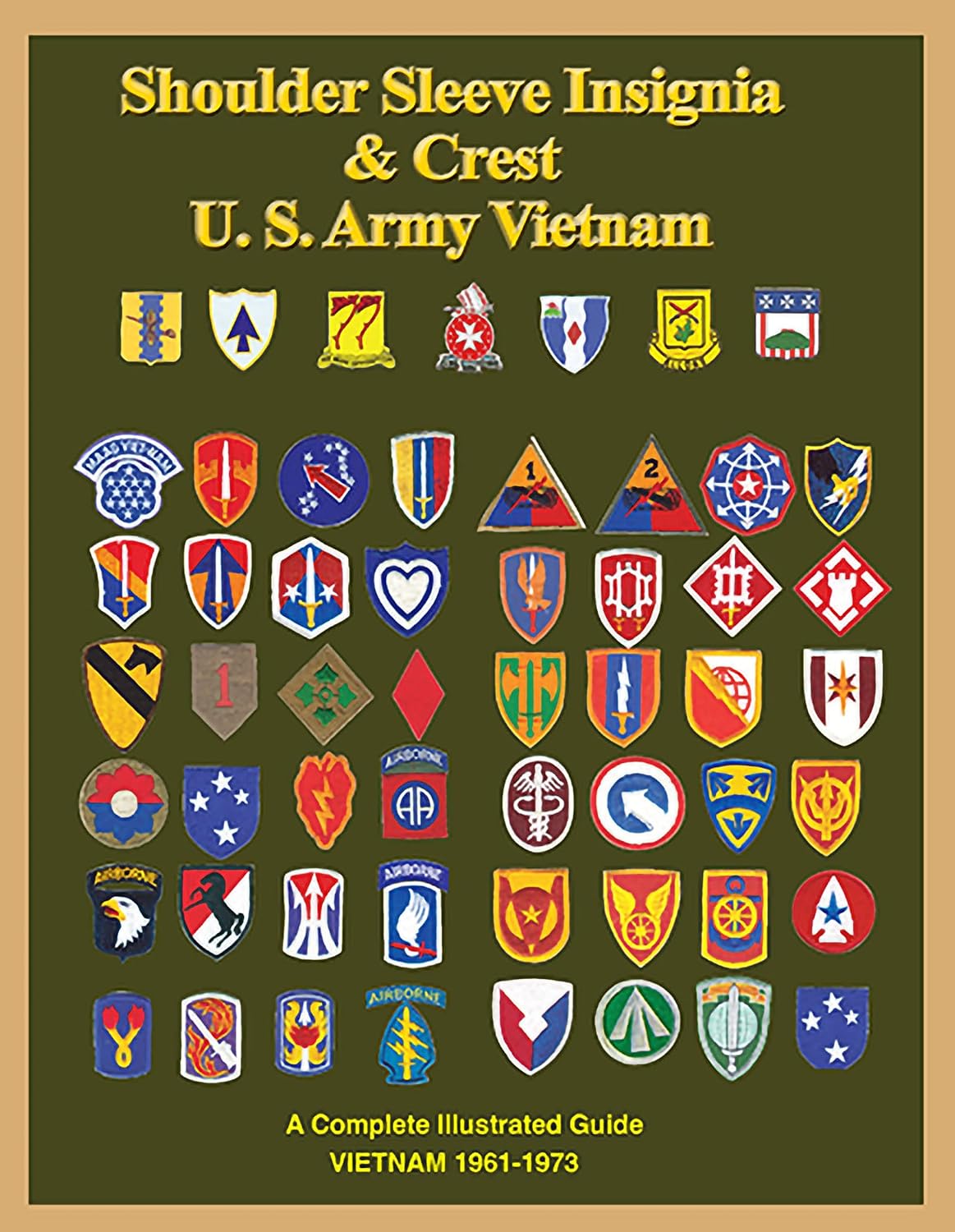 Shoulder Sleeve Insignia and Crest of the U.S. Army Vietnam: The Complete Illustrated Guide to U.S. Army Vietnam War Patches and Distinctive Unit Insignia... in the Vietnam War Book 4) (English Edition) baixar livro de graça
