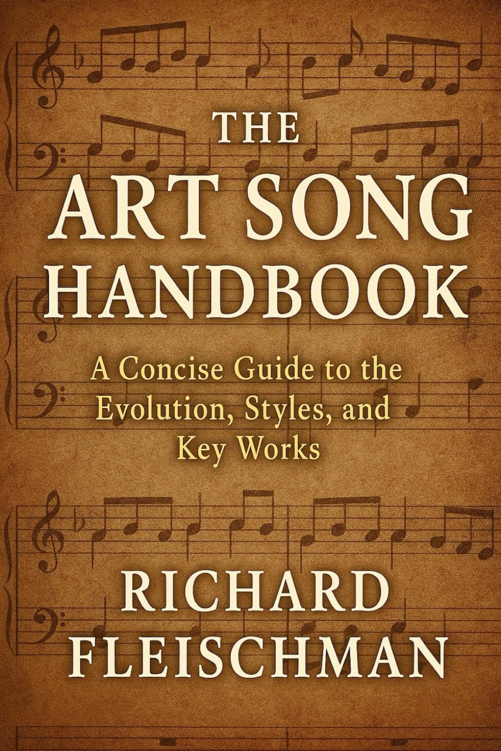 The Art Song Handbook: A Concise Guide to the Evolution, Styles and Key Works (Rediscovering Classical Music) baixar o livro de graça