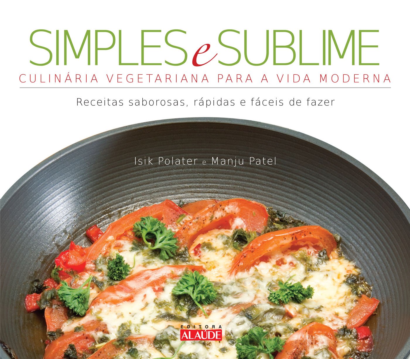 Simples e sublime: culinária vegetariana para a vida moderna baixar o livro de graça