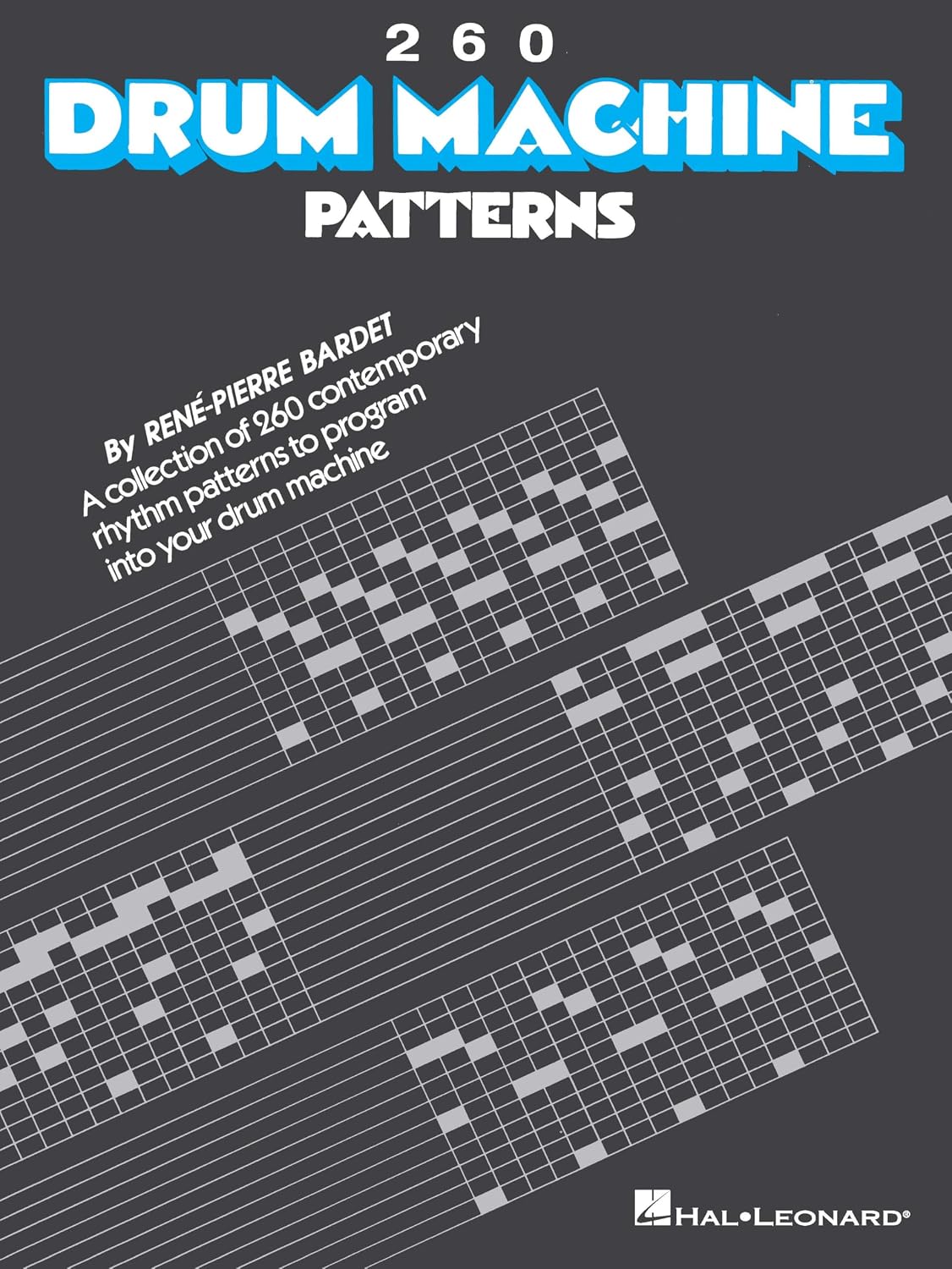 ler totalmente Various Authors 260 Drum Machine Patterns Percussion Sheet Music Songbook Rhythm Patterns and Breaks for Drum Machines Contemporary Music Grooves Hal Leonard Instruction Book
