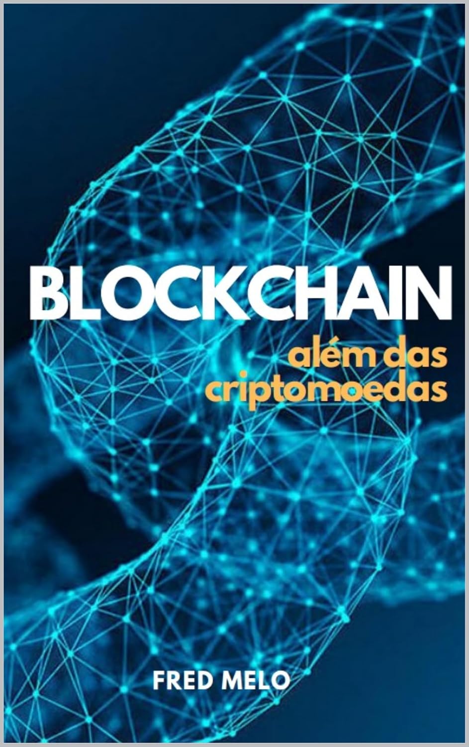 ler totalmente Blockchain: Além das Criptomoedas: Blockchain: Além das Criptomoedas