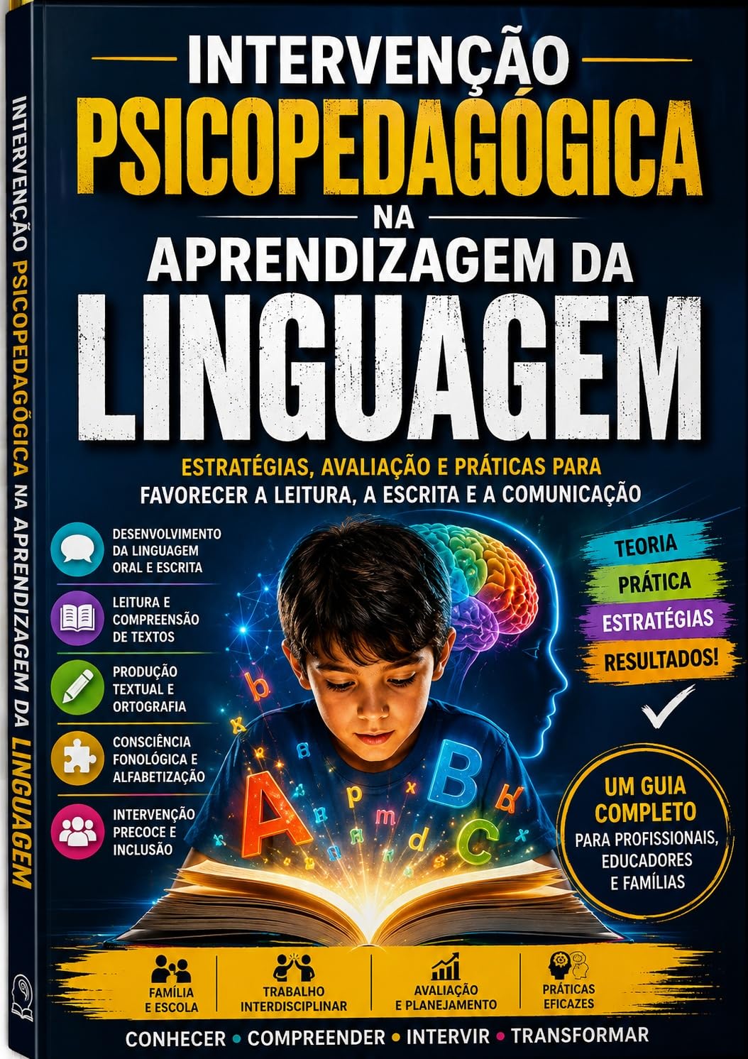 INTERVENÇÃO PSICOPEDAGÓGICA NA APRENDIZAGEM DA LINGUAGEM: Avaliação, mediação e estratégias para o desenvolvimento da linguagem oral e escrita baixar livro de graça
