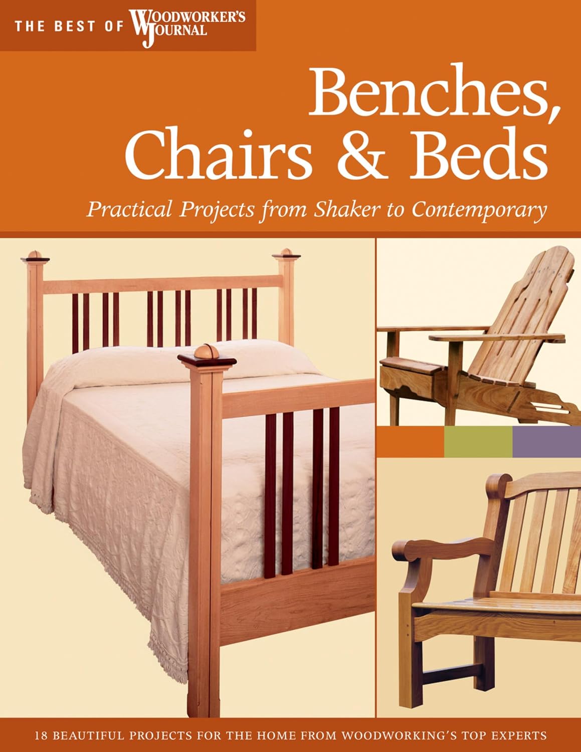 Benches, Chairs and Beds: Practical Projects from Shaker to Contemporary (Best of Woodworker's Journal) (English Edition)