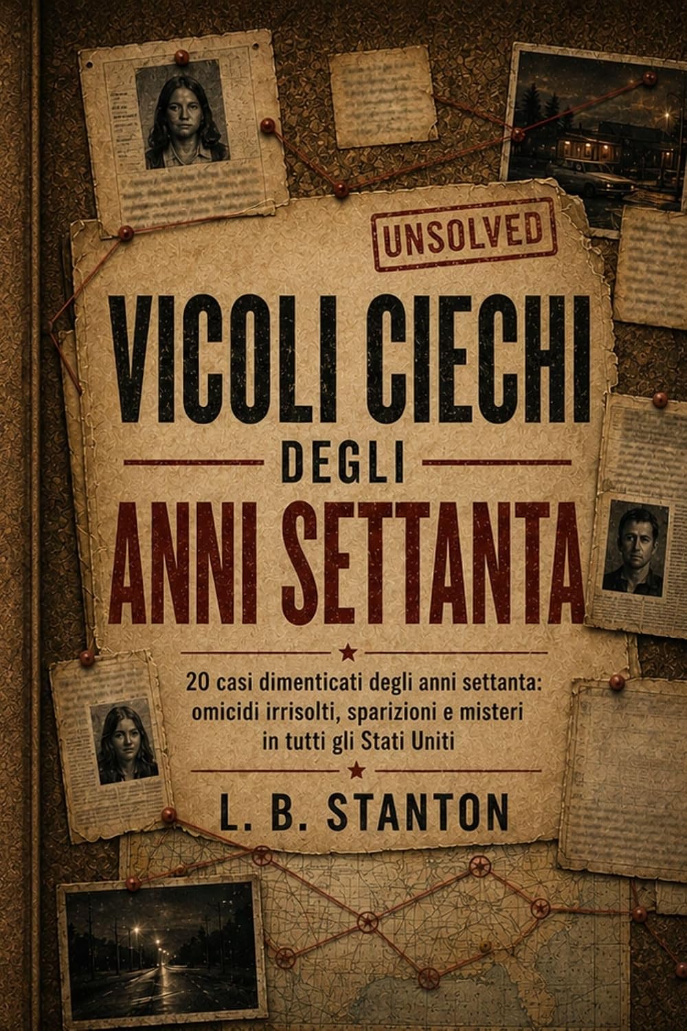 Vicoli ciechi degli anni settanta (Italian Edition)