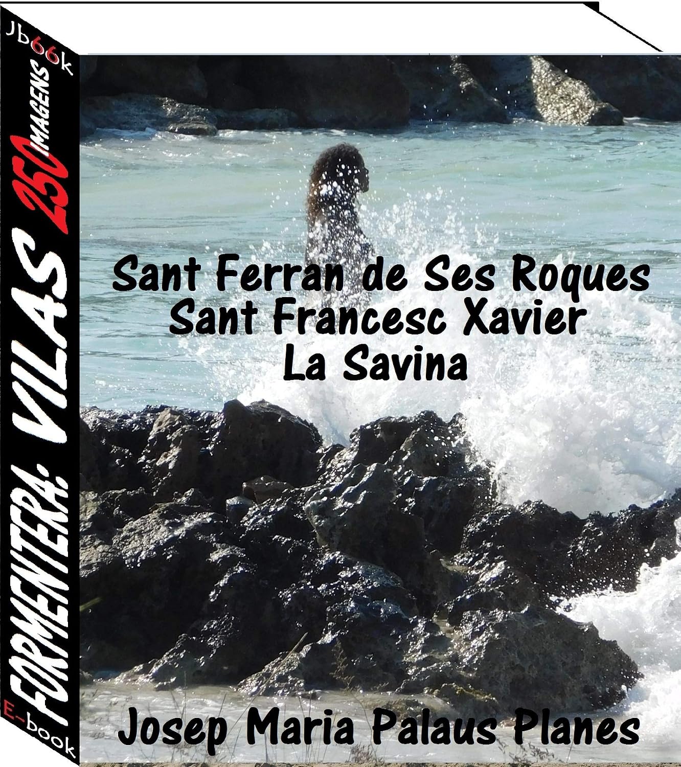 ler totalmente Formentera: Vilas (250 imagens)