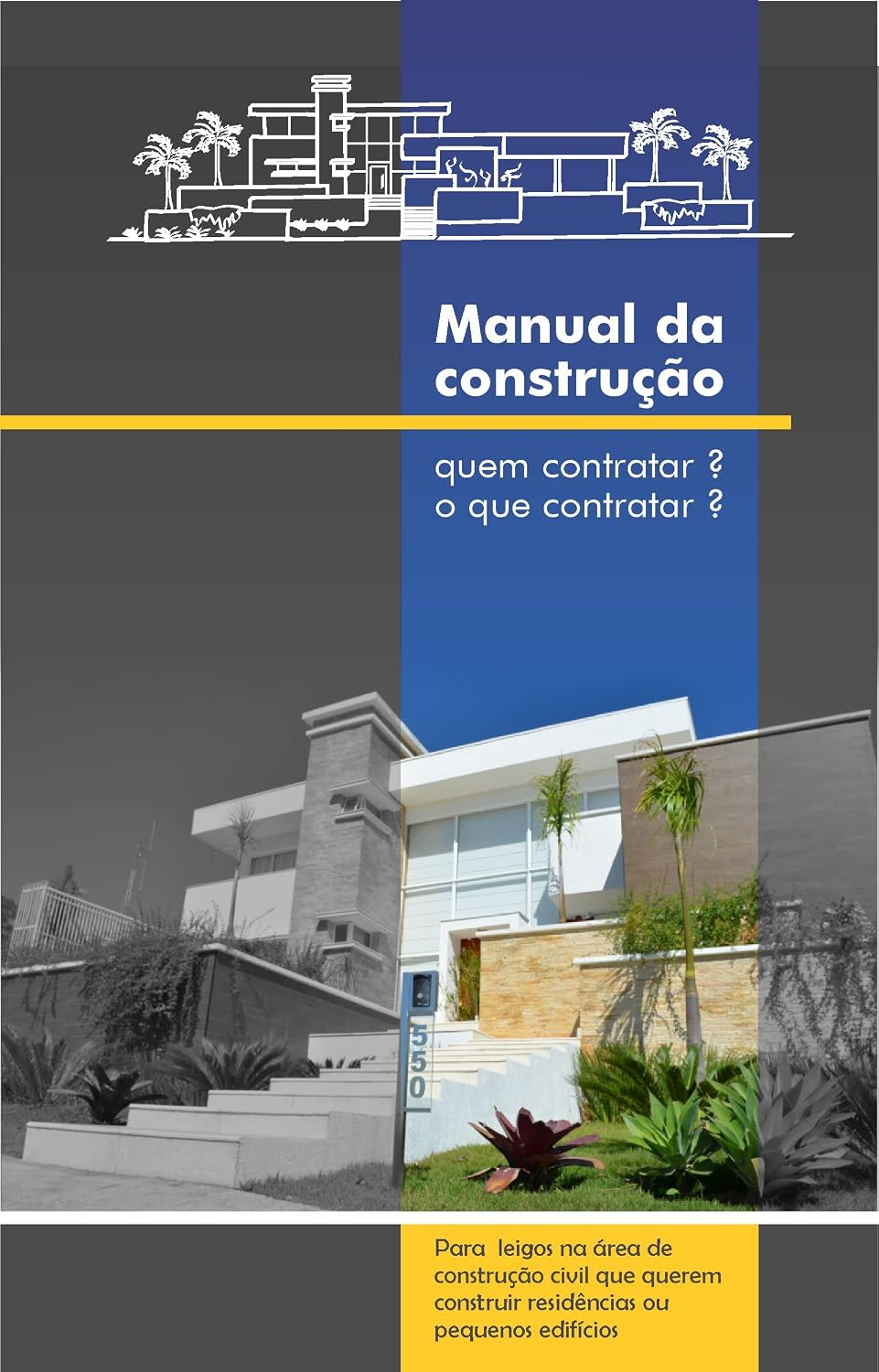 Manual da construção - quem contratar? e o que contratar? baixar livro de graça