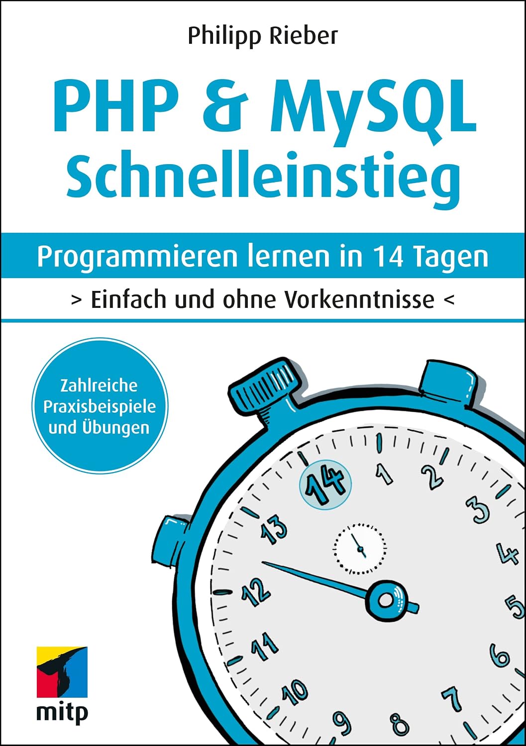 PHP & MySQL Schnelleinstieg: Programmieren lernen in 14 Tagen (German Edition)