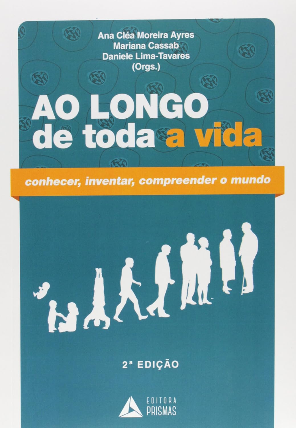 Ao Longo de Toda a Vida. Conhecer, Inventar, Compreender o Mundo baixar livro de graça