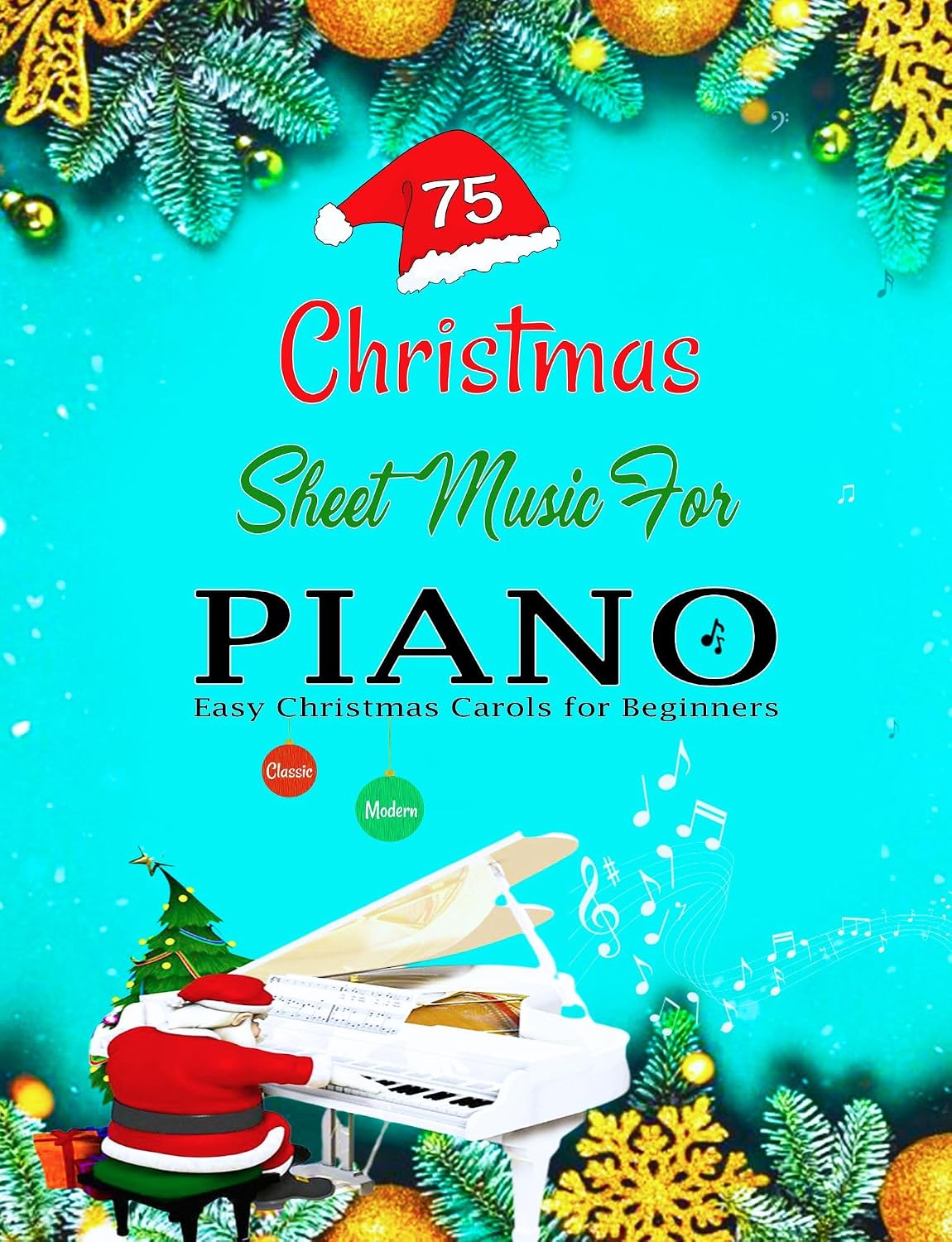 capítulo por capítulo baixar 75 CHRISTMAS SHEET MUSIC for PIANO: Easy Christmas Carols for Beginners - Classic & Modern Songs with Fingerings & Lyrics (English Edition)