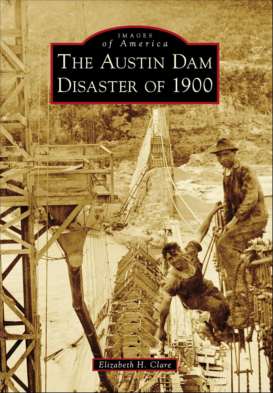 ler totalmente The Austin Dam Disaster of 1900 (Images of America) (English Edition)