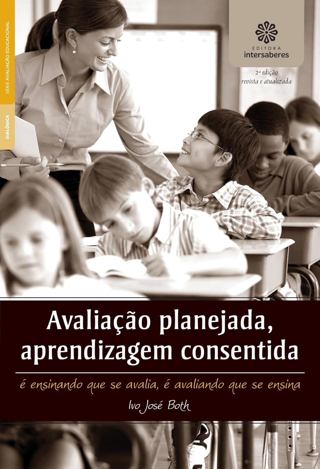 Avaliação planejada, aprendizagem consentida:: é ensinando que se avalia, é avaliando que se ensina baixar o livro de graça