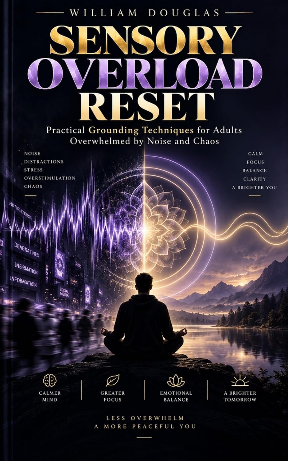 capítulo por capítulo baixar Sensory Overload Reset: Practical Grounding Techniques for Adults Overwhelmed by Noise and Chaos (English Edition)
