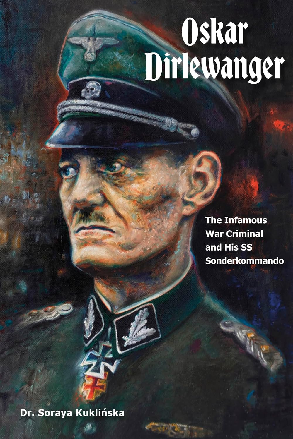 capítulo por capítulo baixar Oskar Dirlewanger: The Infamous War Criminal and His SS Sonderkommando