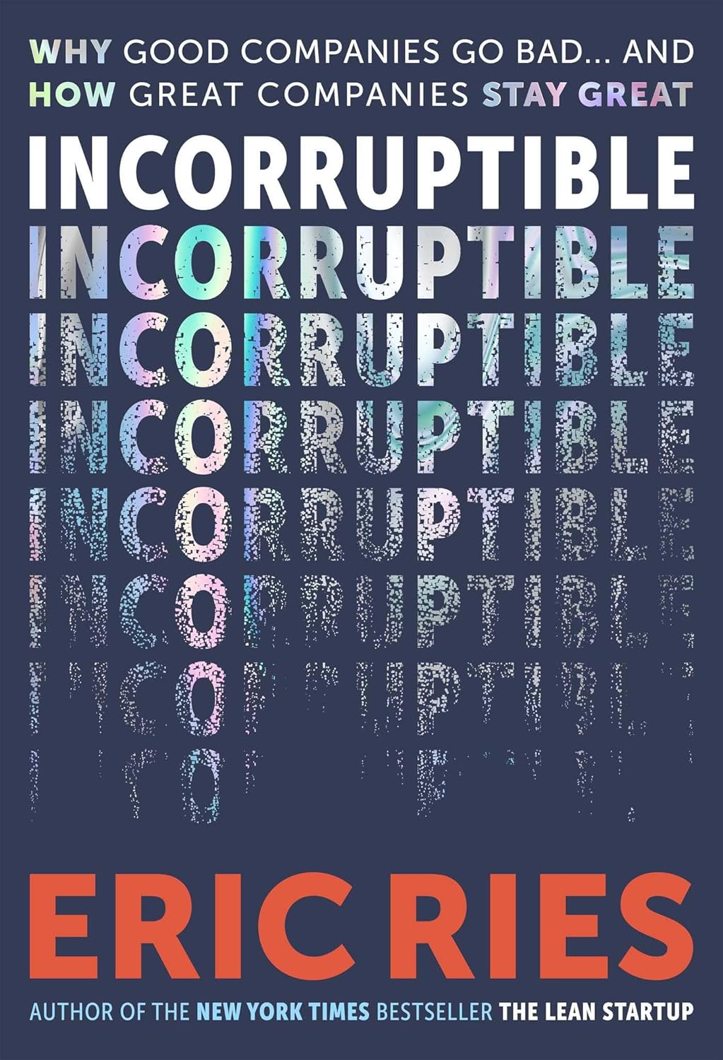 ler totalmente Incorruptible: Why Good Companies Go Bad... and How Great Companies Stay Great