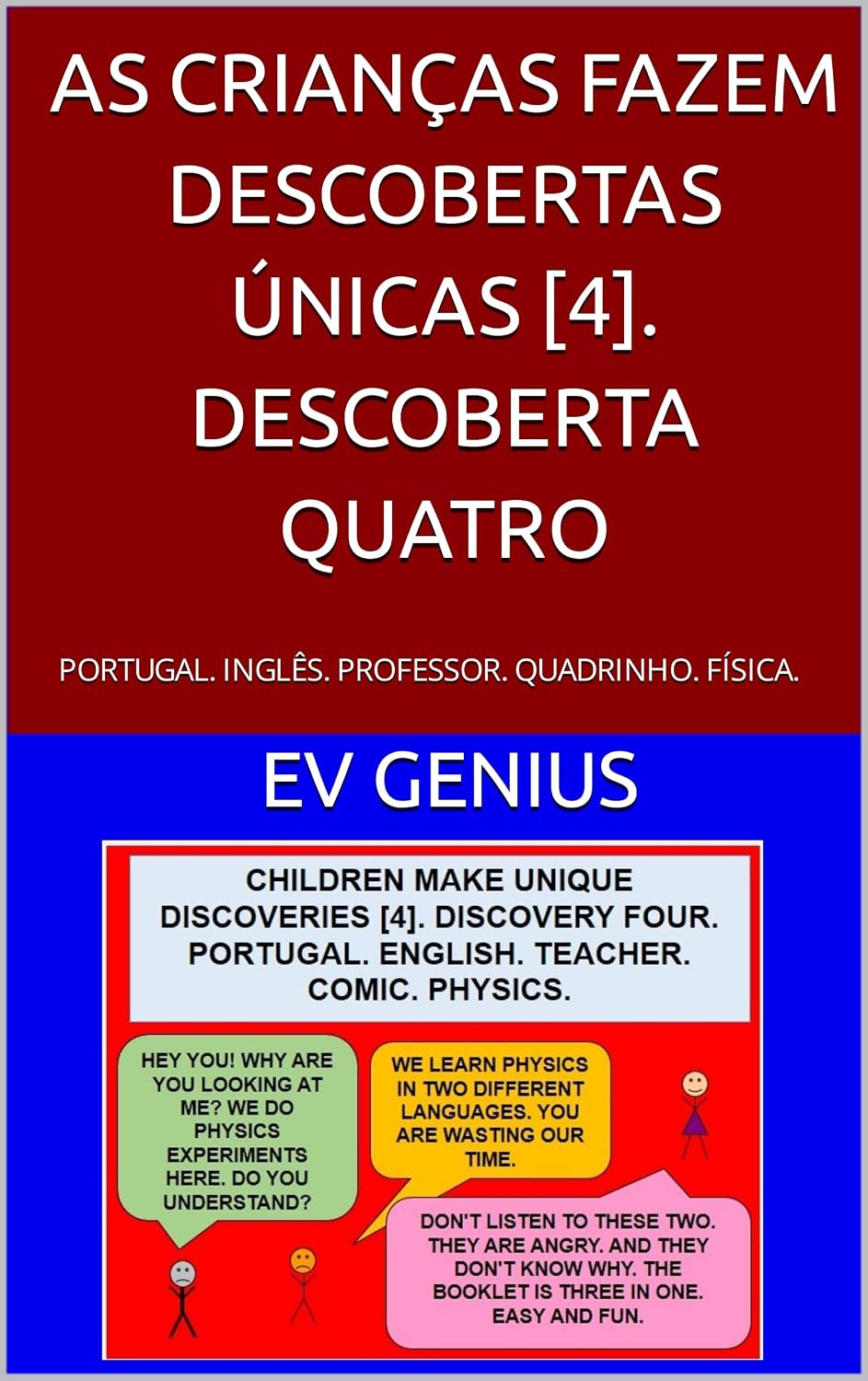 ler totalmente AS CRIANÇAS FAZEM DESCOBERTAS ÚNICAS [4]. DESCOBERTA QUATRO: PORTUGAL. INGLÊS. PROFESSOR. QUADRINHO. FÍSICA. (portuguese. INGLÊS. PROFESSOR. QUADRINHO. FÍSICA.)
