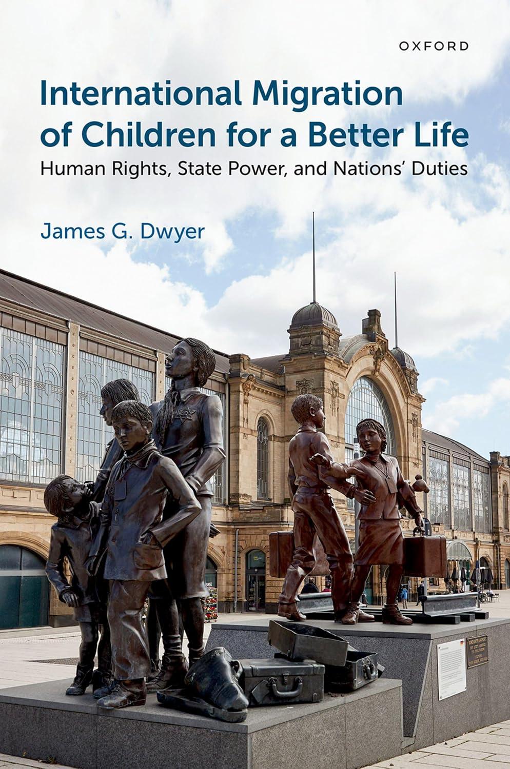 International Migration of Children for a Better Life: Human Rights, State Power, and Nations' Duties (English Edition)