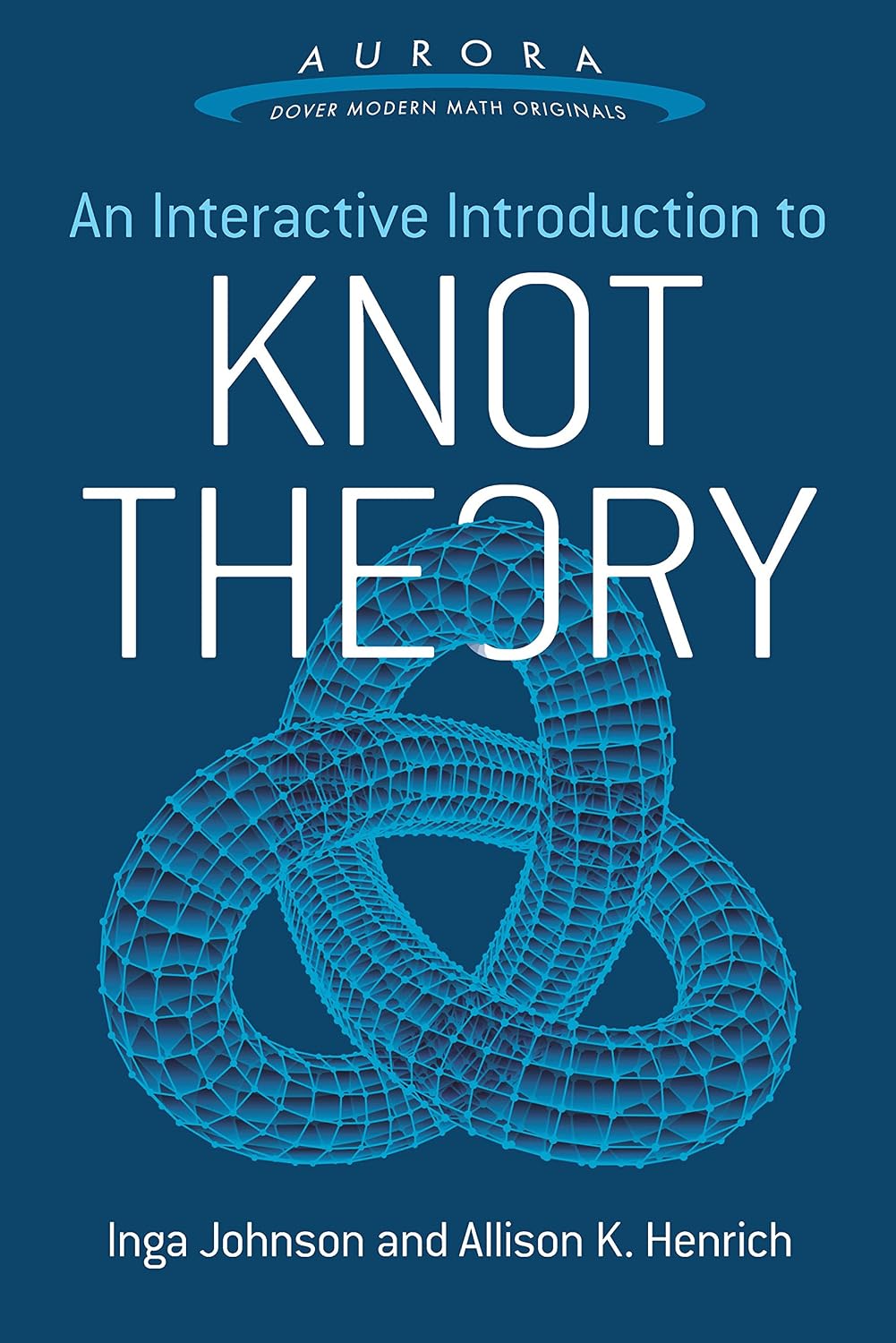 ler totalmente An Interactive Introduction to Knot Theory