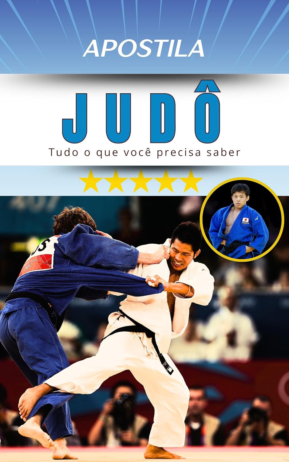 JUDÔ APOSTILA KODOKAN: Aprenda: História, regras, graduações, técnicas, ataques combinados, contra-ataques, exames de faixa, princípios, vocabulários... baixar o livro de graça
