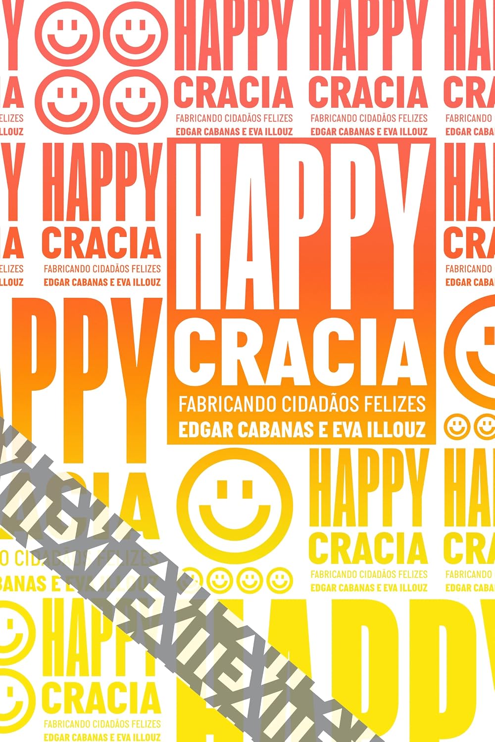 Happycracia: Fabricando cidadãos felizes: 12 baixar livro de graça
