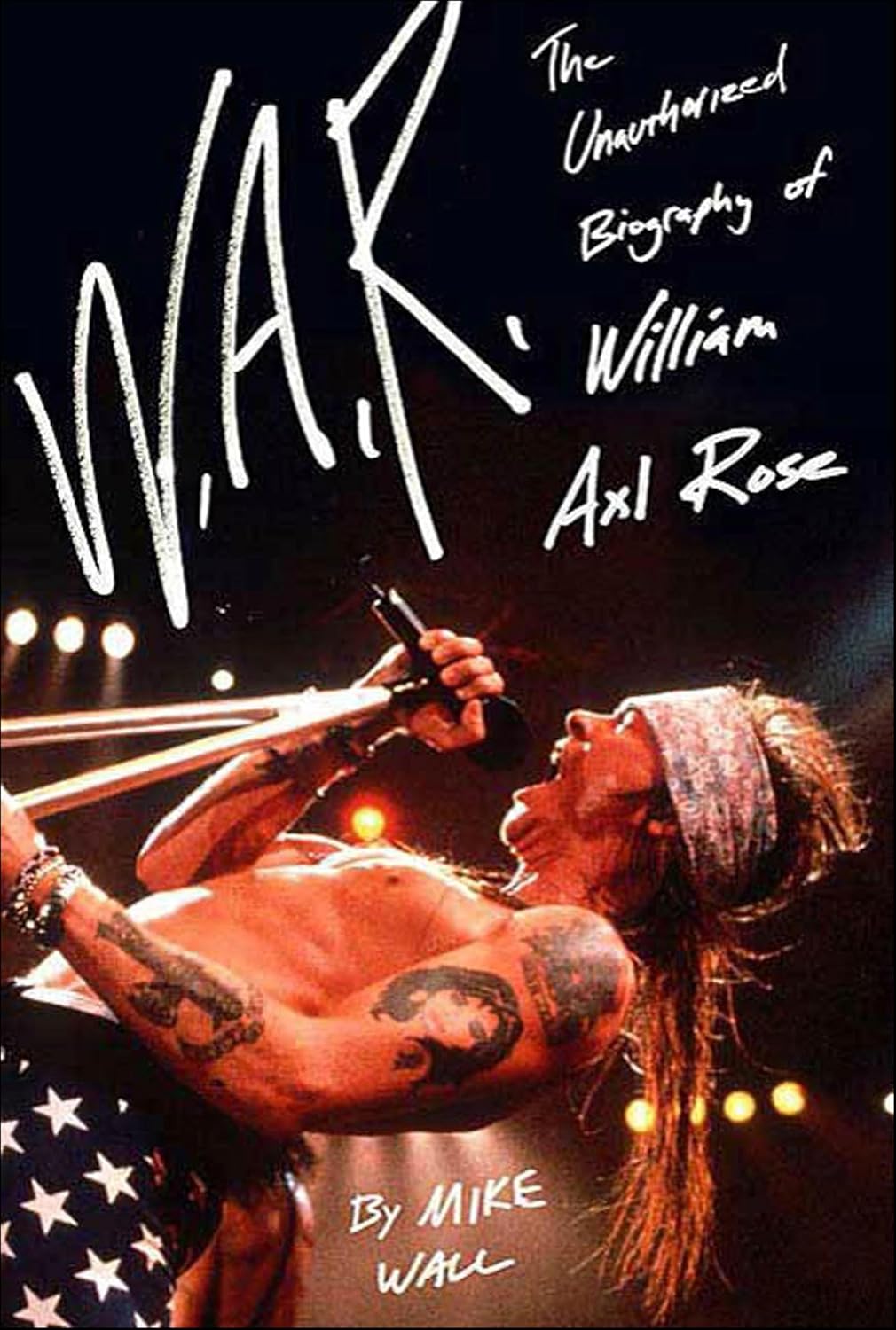 W.A.R.: The Unauthorized Biography of William Axl Rose (English Edition) baixar o livro de graça