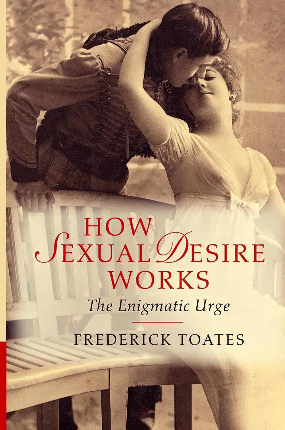 How Sexual Desire Works: The Enigmatic Urge baixar livro de graça